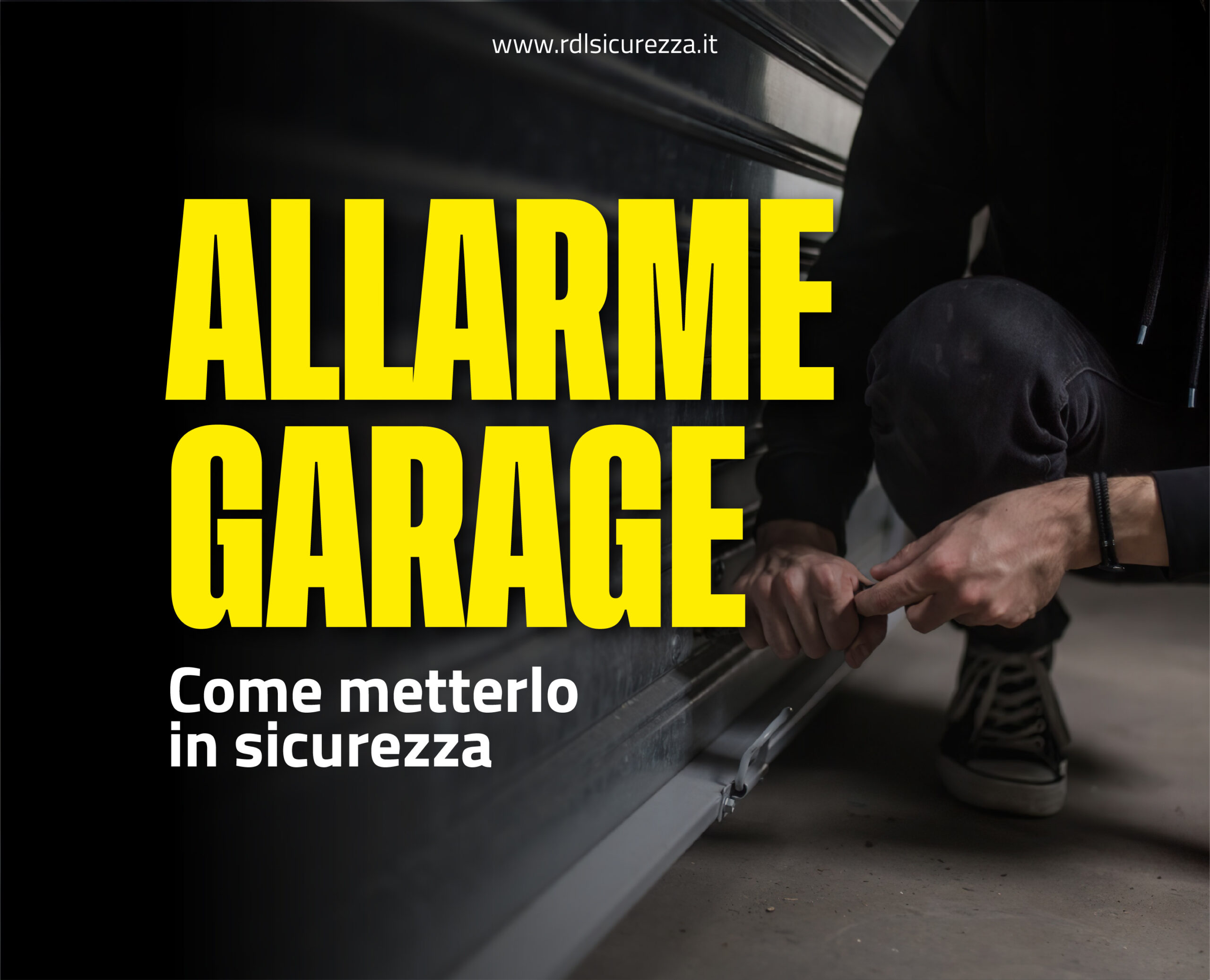 L'antifurto per garage che protegge i tuoi beni